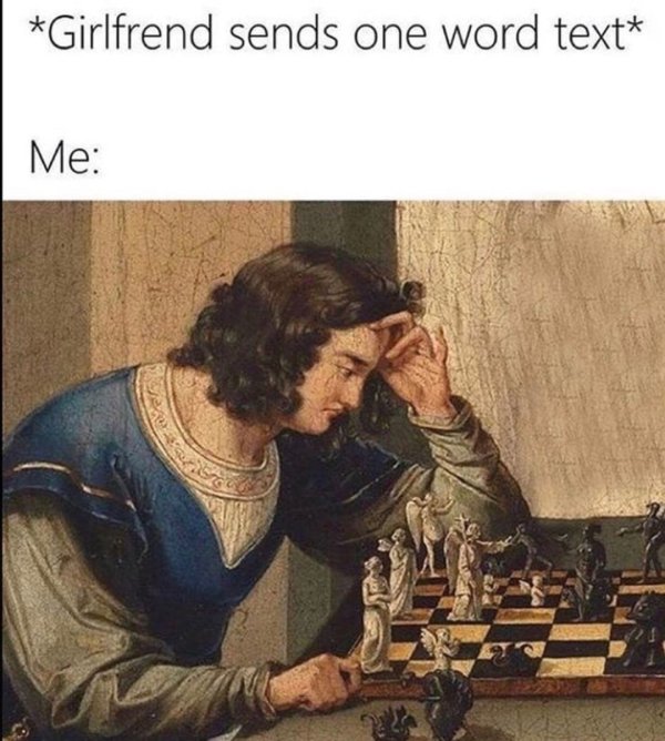 old paintings memes - Girlfrend sends one word text Me