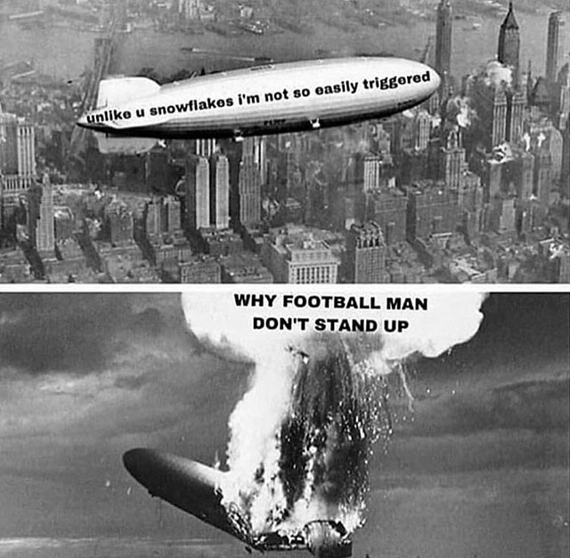 football man don t stand up - unliko u snowflakos i'm not so easily triggered Why Football Man Don'T Stand Up