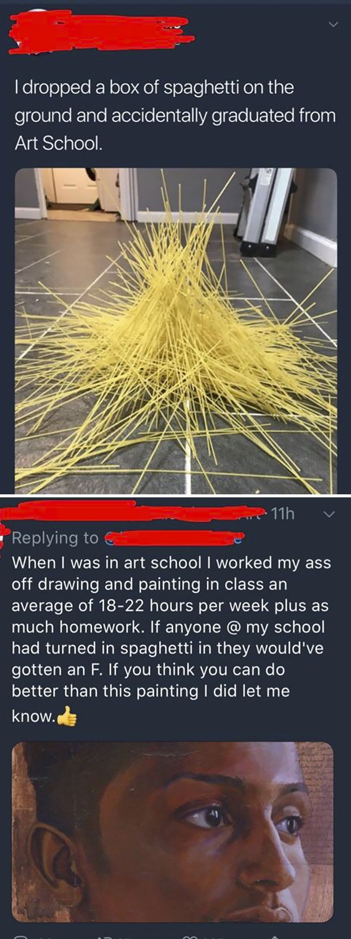 missed - poster - I dropped a box of spaghetti on the ground and accidentally graduated from Art School. 11h v When I was in art school I worked my ass off drawing and painting in class an average of 1822 hours per week plus as much homework. If anyone @ 