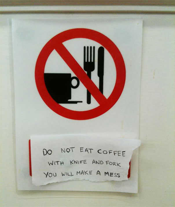 canteen notice - Do Not Eat Coffee With Knife And Fore You WiLL Make A Mess