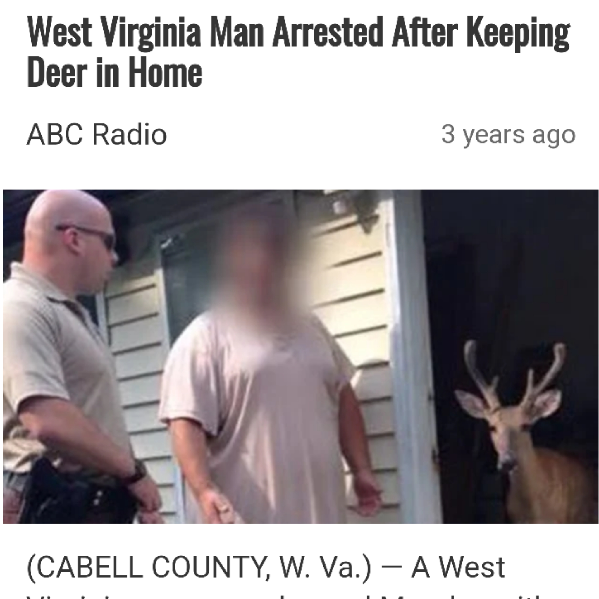 man arrested for keeping deer in home - West Virginia Man Arrested After Keeping Deer in Home Abc Radio 3 years ago Cabell County, W. Va. A West