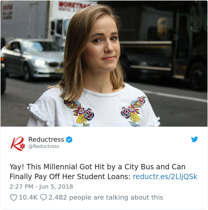 millennial hit by bus - Reductress Yay! This Millennial Got Hit by a City Bus and Can Finally Pay Off Her Student Loans reductr.es2LljQSk Q2,