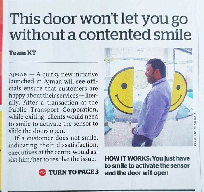 material - This door won't let you go without a contented smile Team Kt Ajman A quirky new initiative launched in Ajman will see offi cials ensure that customers are happy about their services liter ally. After a transaction at the Public Transport Corpor