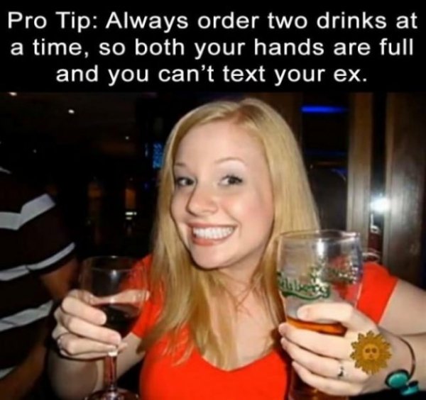 teacher fired for social media - Pro Tip Always order two drinks at a time, so both your hands are full and you can't text your ex.