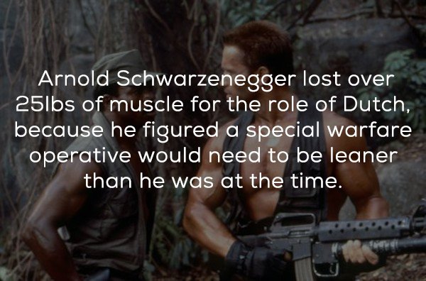 soldier - Arnold Schwarzenegger lost over 25lbs of muscle for the role of Dutch, because he figured a special warfare operative would need to be leaner than he was at the time. gogoro