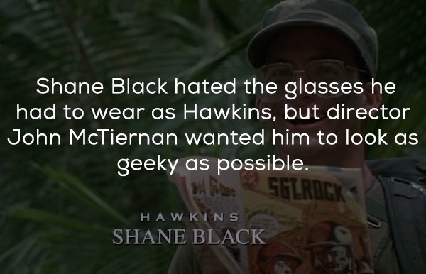 photo caption - Shane Black hated the glasses he had to wear as Hawkins, but director John McTiernan wanted him to look as geeky as possible. Silrdo Hawkins Shane Black