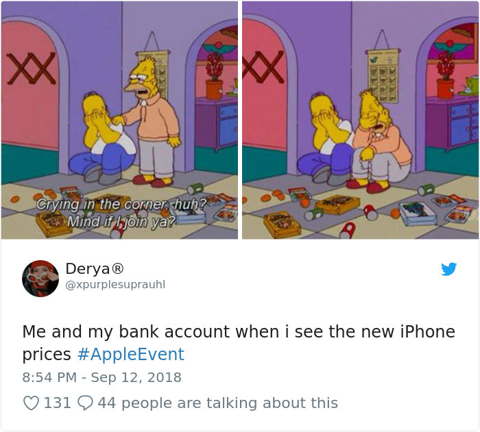 simpsons crying in the corner meme - Crying in the corner, huh? Mind if I join ya? Derya Me and my bank account when I see the new iPhone prices Event 131 9