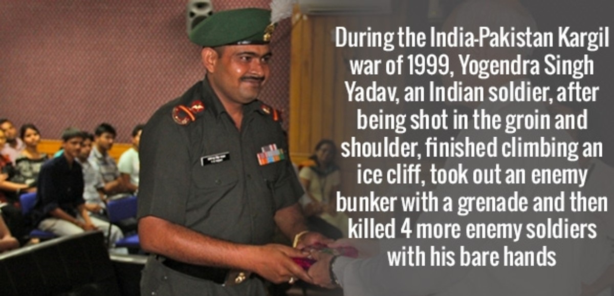 staff - During the IndiaPakistan Kargil war of 1999, Yogendra Singh Yadav, an Indian soldier, after being shot in the groin and shoulder, finished climbing an ice cliff, took out an enemy bunker with a grenade and then killed 4 more enemy soldiers with hi