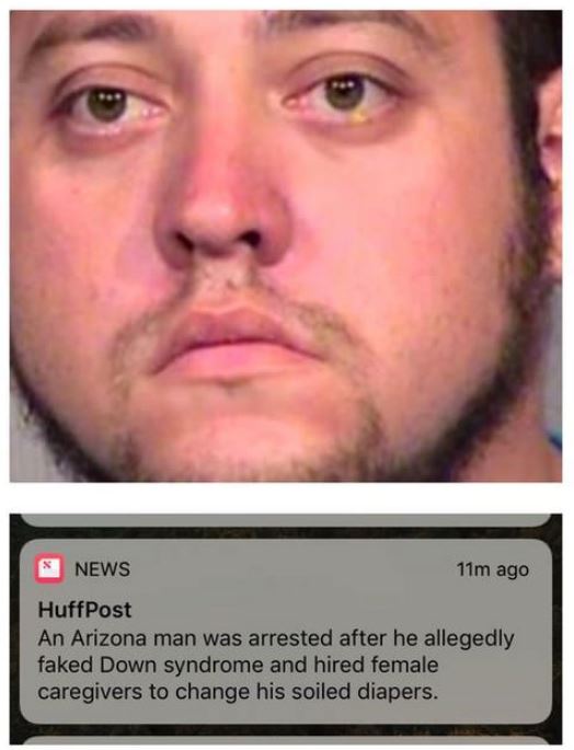 paul anthony menchaca - S News 11m ago HuffPost An Arizona man was arrested after he allegedly faked Down syndrome and hired female caregivers to change his soiled diapers.
