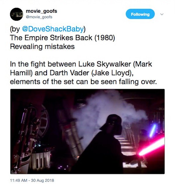 media - movie_goofs ing by The Empire Strikes Back 1980 Revealing mistakes In the fight between Luke Skywalker Mark Hamill and Darth Vader Jake Lloyd, elements of the set can be seen falling over.