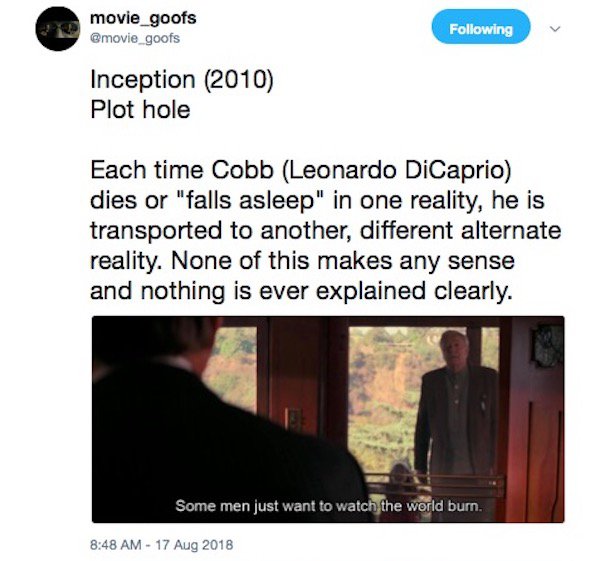 apple mac pro 2019 memes - movie_goofs ing Inception 2010 Plot hole Each time Cobb Leonardo DiCaprio dies or "falls asleep" in one reality, he is transported to another, different alternate reality. None of this makes any sense and nothing is ever explain