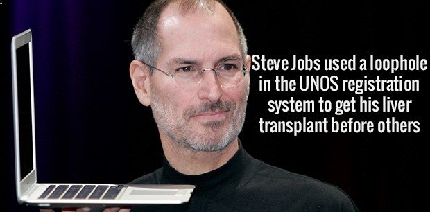 steve jobs - Steve Jobs used a loophole in the Unos registration system to get his liver transplant before others