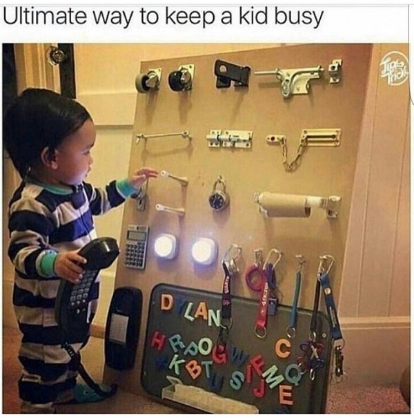 busy board for toddlers - Ultimate way to keep a kid busy D Lan Hbo. 0 ko se Sco