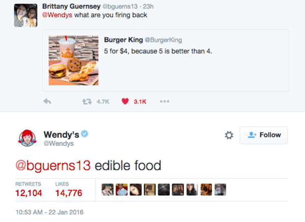 wendy's vs burger king twitter - Brittany Guernsey 23h what are you firing back Burger King 5 for $4, because 5 is better than 4. 3 ... Wendy's Wendys edible food 12,104 14,776 Red 12,104 14,776 .sn