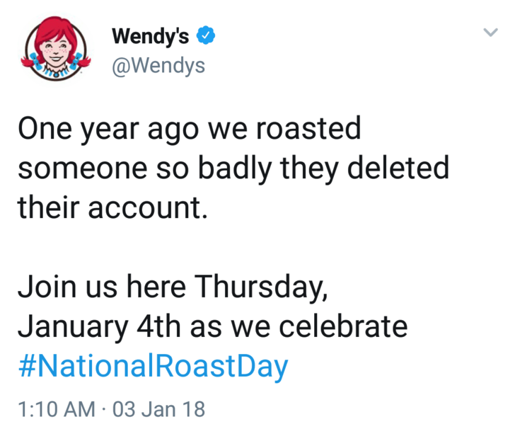 wendys roast - Wendy's One year ago we roasted someone so badly they deleted their account. Join us here Thursday, January 4th as we celebrate 03 Jan 18