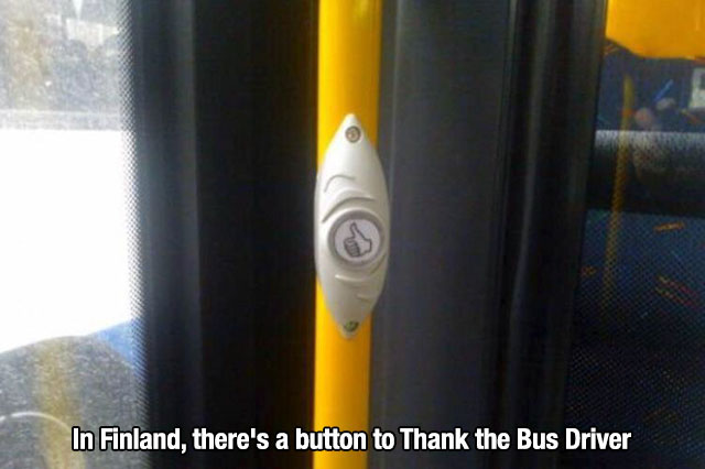 heartwarming thank the bus driver button - In Finland, there's a button to Thank the Bus Driver
