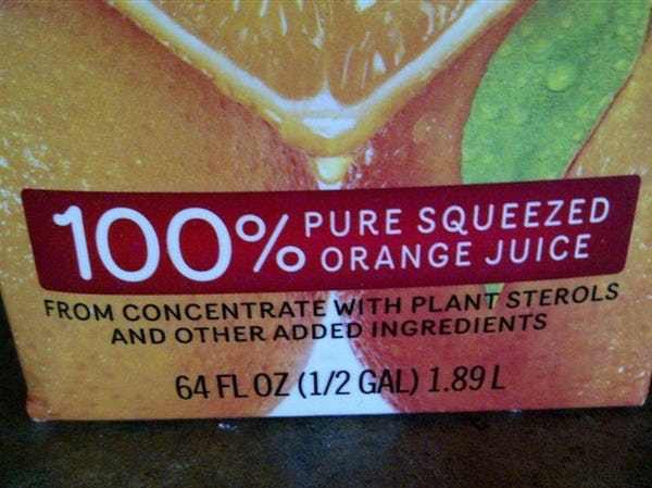 everything you know is lie - O Pure Squeezed 10 Orange Juice From Concentrate With Plant Sterols And Other Added Ingredients 64 Fl Oz 12 Gal 1.89L