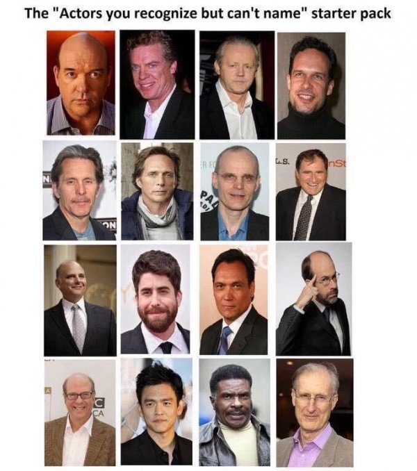 starter pack - actors you recognize but can t name - The "Actors you recognize but can't name" starter pack