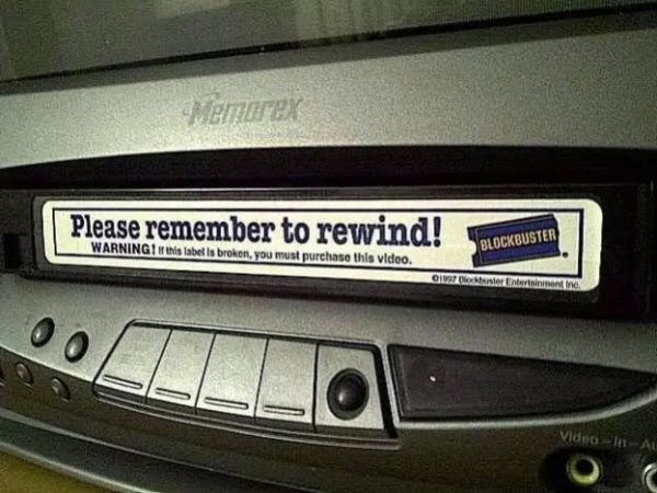 nostalgia blockbuster video please remember to rewind - Pier Please remember to rewind! museum, Please remember t Warningi # his tabet is broken, you must purchase this video. Blockbuster Gibster Marianne Video All