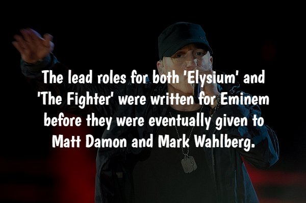 photo caption - The lead roles for both 'Elysium' and 'The Fighter' were written for Eminem before they were eventually given to Matt Damon and Mark Wahlberg.