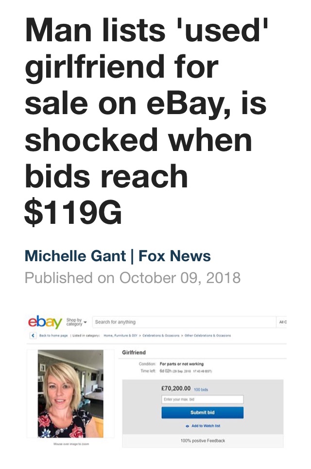 girlfriend for sale - Man lists 'used' girlfriend for sale on eBay, is shocked when bids reach $119G Michelle Gant | Fox News Published on ebay Show by Search for anything