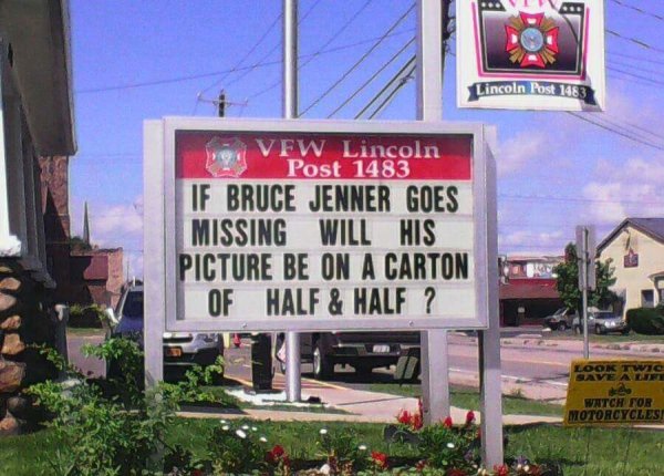 Humour - Lincoln Post 1483 Va Lincoln Post 1483 If Bruce Jenner Goes Missing Will His Picture Be On A Carton Of Half & Half ? wie Watch Tor Motorcycles