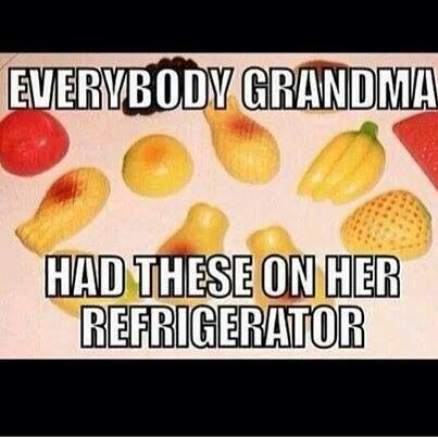 fruit - Everybody Grandma Had These On Her Refrigerator