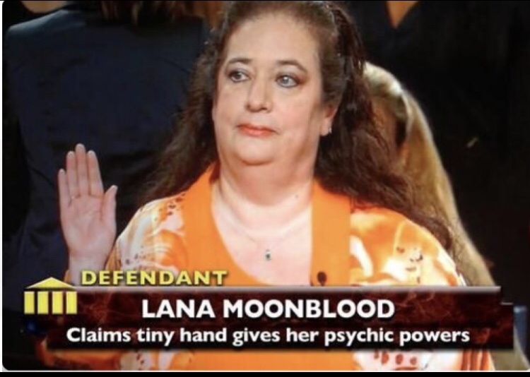 lana moonblood - Defendant Lana Moonblood Claims tiny hand gives her psychic powers