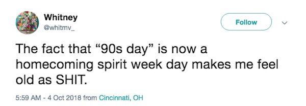 Tweet about feeling old because 90s day is now a homecoming spirit week day