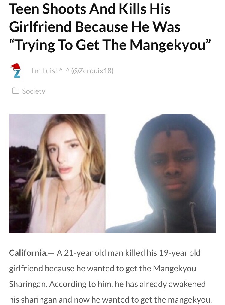 teen madara - Teen Shoots And Kills His Girlfriend Because He Was "Trying To Get The Mangekyou" I'm Luis! ^_^ 18 O Society California. A 21year old man killed his 19year old girlfriend because he wanted to get the Mangekyou Sharingan. According to him, he