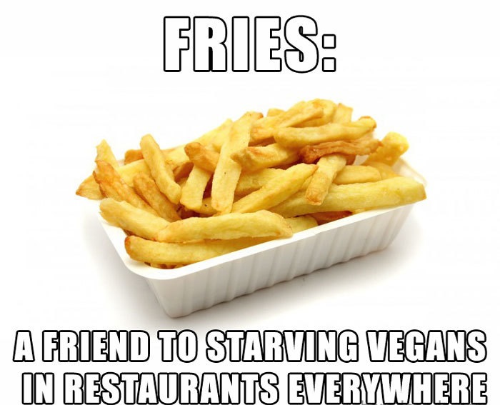 vegan Fries A Friend To Starving Vegans In Restaurants Everywhere