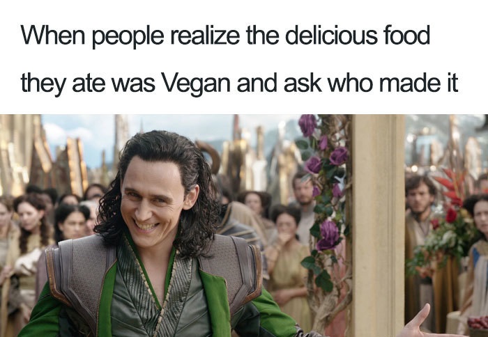vegan vegan memes - When people realize the delicious food they ate was Vegan and ask who made it