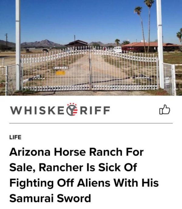alien ranch - Whiskeriff Life Arizona Horse Ranch For Sale, Rancher Is Sick Of Fighting Off Aliens With His Samurai Sword