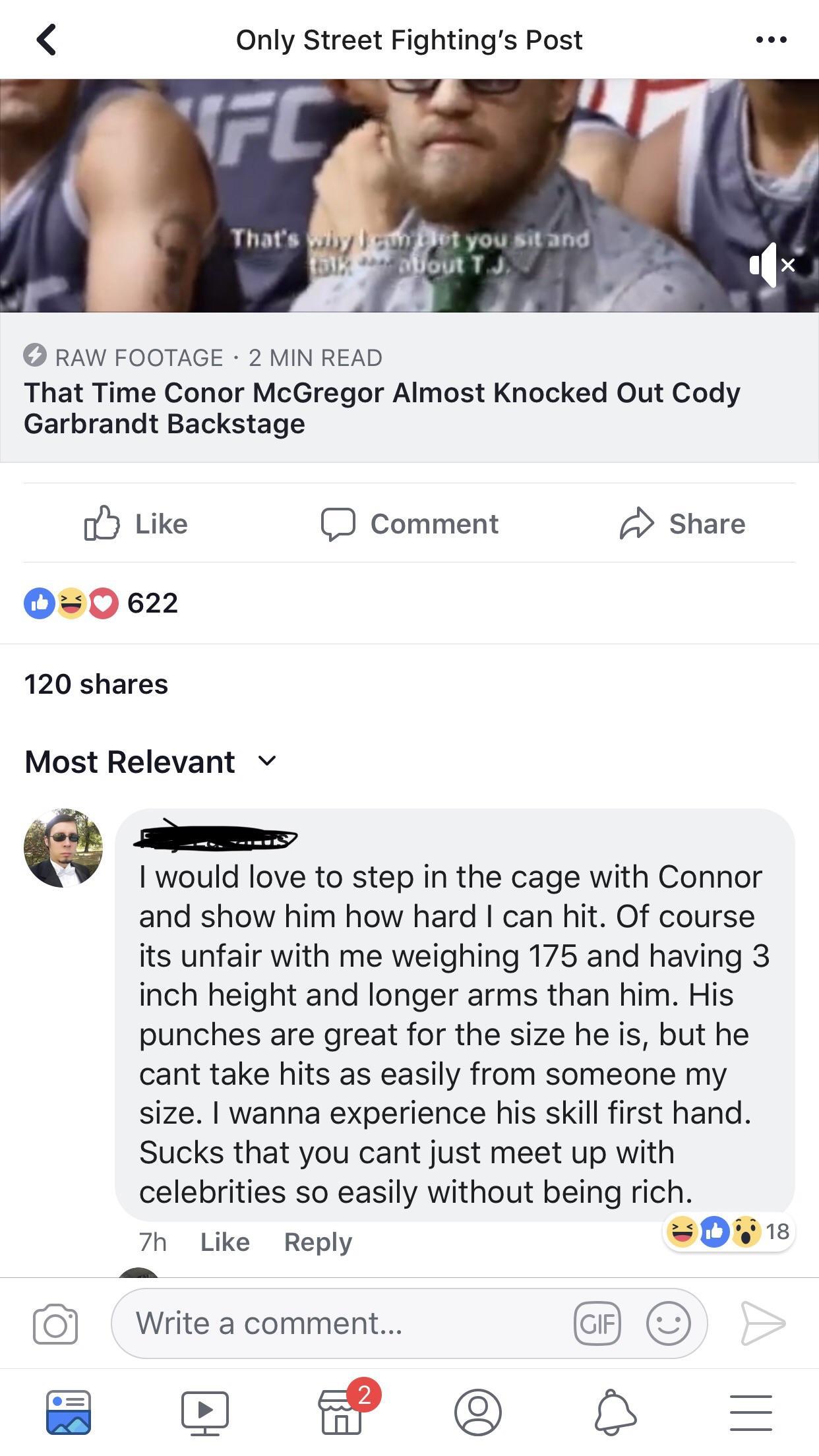 screenshot - Only Street Fighting's Post That's why o talk a ut you sit and bout T.J. Raw Footage 2 Min Read That Time Conor McGregor Almost knocked Out Cody Garbrandt Backstage DComment @ 0 0 622 120 Most Relevant v I would love to step in the cage with 