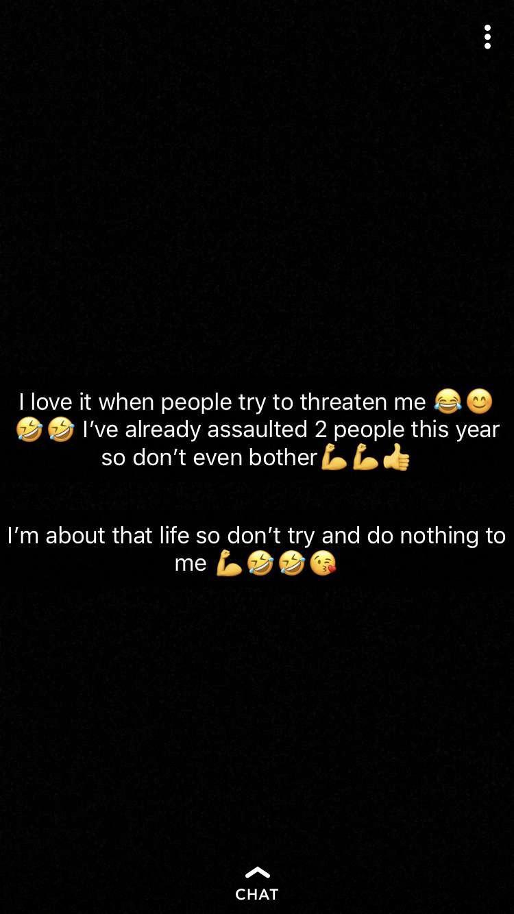 screenshot - I love it when people try to threaten me I've already assaulted 2 people this year so don't even botherb I'm about that life so don't try and do nothing to me Chat