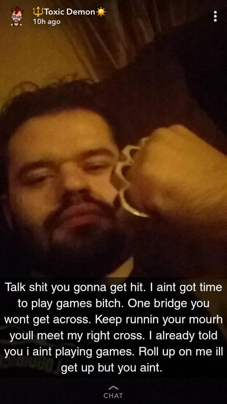 beard - . Toxic Demon 10h ago . . Talk shit you gonna get hit. I aint got time to play games bitch. One bridge you wont get across. Keep runnin your mourh youll meet my right cross. I already told you i aint playing games. Roll up on me ill get up but you