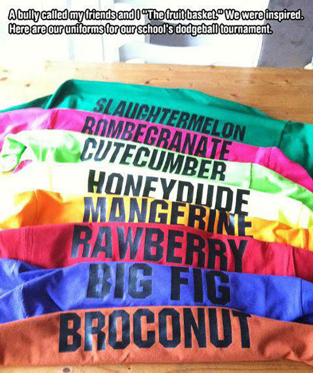 banner - Abully called my friends and O'The fruit basket." We were inspired Here are our uniforms for our school's dodgeball tournaments Slauchtermelon Bombegranate Cutecumber Honeydude Mangerike Rawberry Big Figi Broconut