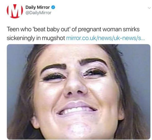 teen pregnant british - Daily Mirror Mirror Teen who 'beat baby out' of pregnant woman smirks sickeningly in mugshot mirror.co.uknewsuknewss...