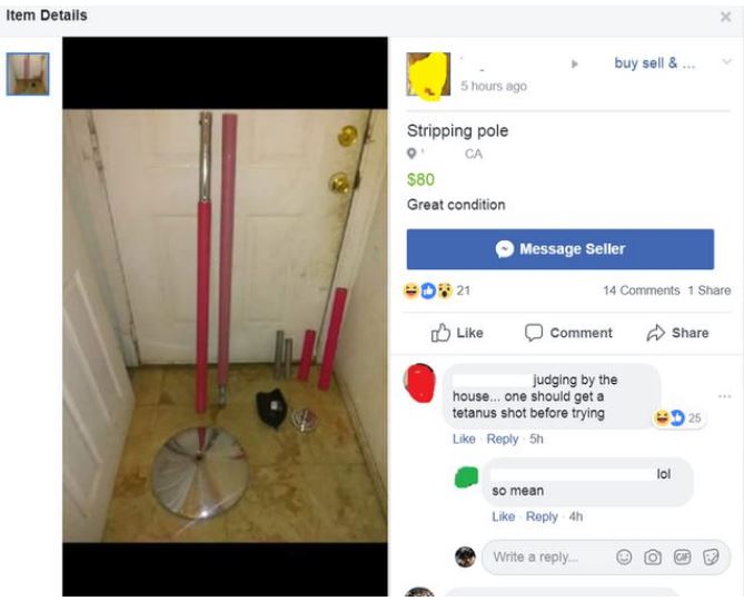 angle - Item Details buy sell &... 5 hours ago Stripping pole O Ca $80 Great condition Message Seller 021 14 1 Comment judging by the house... one should get a tetanus shot before trying 5h so mean 4h Write a .. @ @ @ @