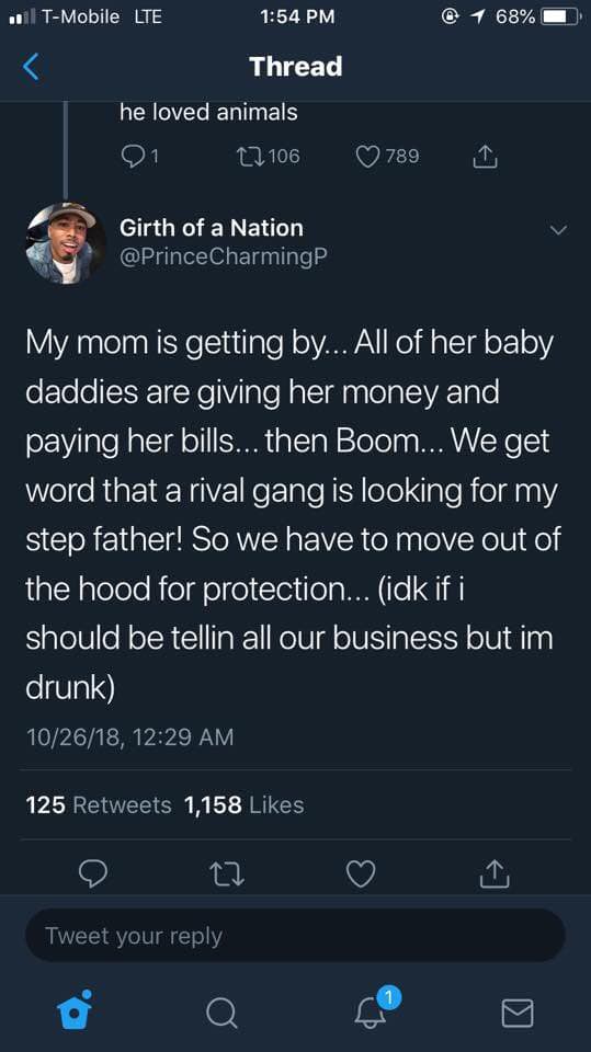screenshot - .. | TMobile Lte @ 1 68% Thread he loved animals 21 27 106 789 1 Girth of a Nation CharmingP My mom is getting by... All of her baby daddies are giving her money and paying her bills... then Boom... We get word that a rival gang is looking fo