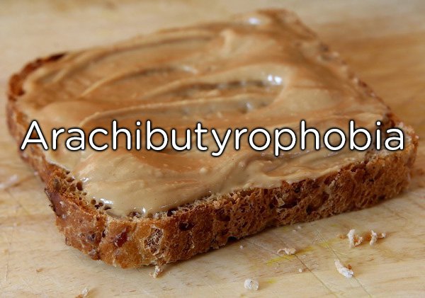 peanut butter toast - Arachibutyrophobia
