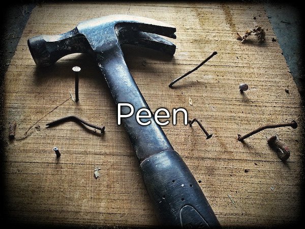 hammer work - Peen.