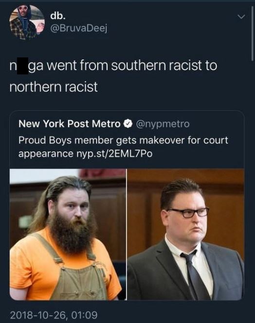 proud boys - db. in ga went from southern racist to northern racist New York Post Metro Proud Boys member gets makeover for court appearance nyp.st2EML7PO ,