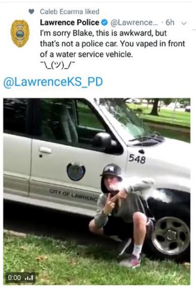 water police meme - Caleb Ecarma d Lawrence Police ... 6h I'm sorry Blake, this is awkward, but that's not a police car. You vaped in front of a water service vehicle. L Pd 548 City Of Lawreng til