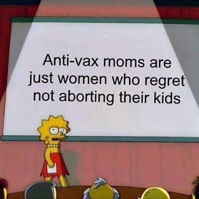 facts meme - Antivax moms are just women who regret not aborting their kids