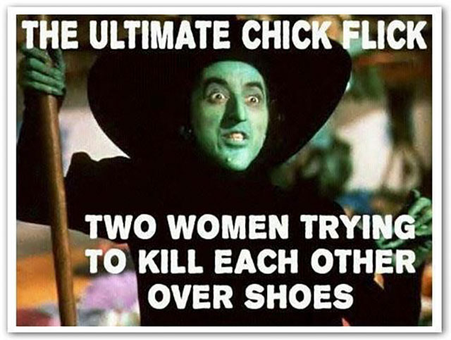 ultimate chick flick - The Ultimate Chick Flick Two Women Trying To Kill Each Other Over Shoes