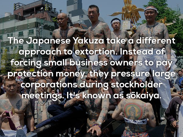 crowd - The Japanese Yakuza take a different approach to extortion. Instead of forcing small business owners to pay protection money, they pressure large se corporations during stockholder meetings. It's known as sokaiya.