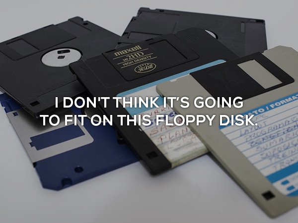 nostalgia of having a file to big to fit on a floppy disk