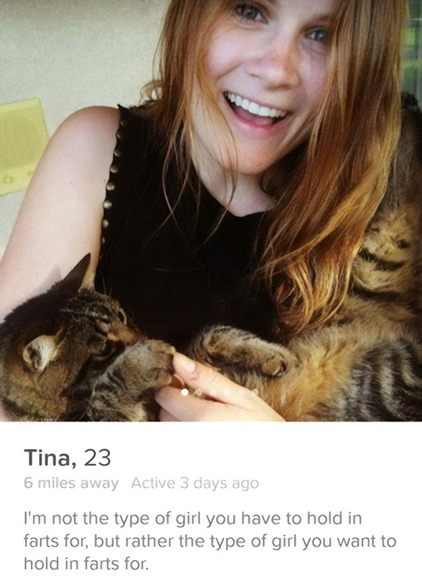 funny profile pics small - Tina, 23 6 miles away Active 3 days ago I'm not the type of girl you have to hold in farts for, but rather the type of girl you want to hold in farts for.