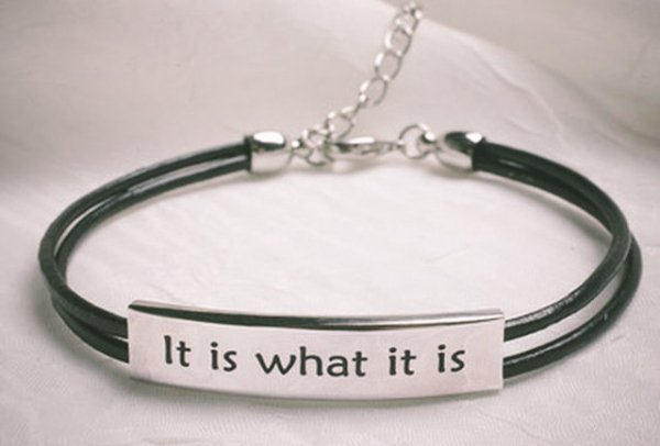 bracelet - It is what it is